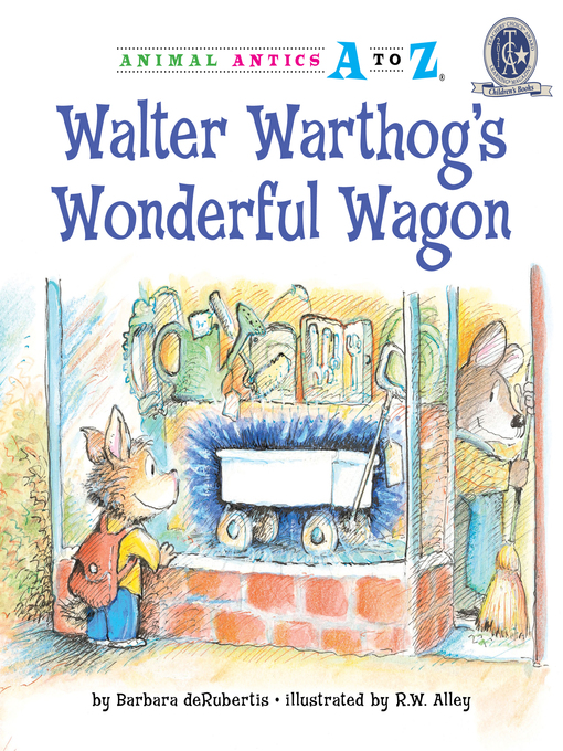 Title details for Walter Warthog's Wonderful Wagon by Barbara deRubertis - Available